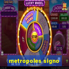 metropoles signo
